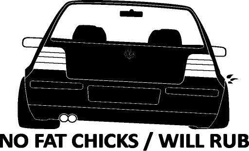 Volkswagen Sticker - No fat chicks / will rub